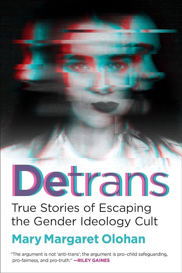 DeTrans True Stories of Escaping the Gender Ideology Cult - DeTrans Histórias Verdadeiras de Fuga do Culto à Ideologia de Gênero