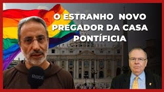 O estranho novo pregador da Casa Pontifícia - Direto de Roma com Julio Loredo