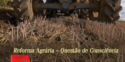 Reforma Agrária – Questão de Consciência (II)