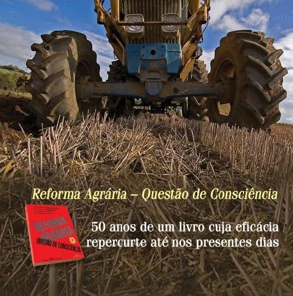 No momento, você está visualizando Reforma Agrária – Questão de Consciência (II)