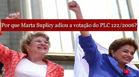 No momento, você está visualizando Marta Suplicy adiou a votação do PLC 122/2006 para ouvir o lado contrário?