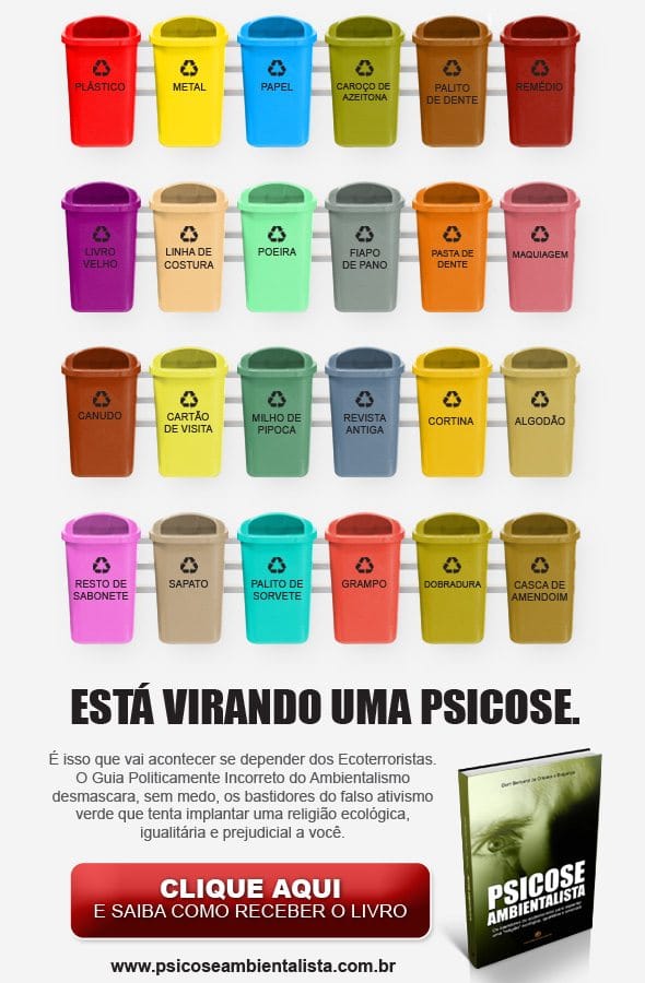No momento, você está visualizando É uma verdadeira “reciclagem” cerebral esta Psicose Ambientalista