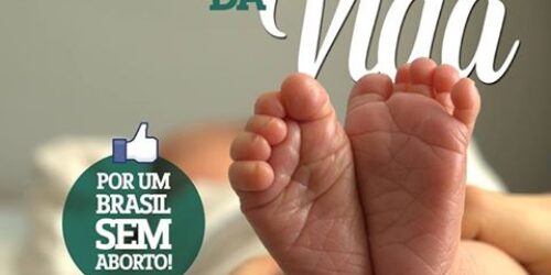 Participe da 1ª Caminhada em Defesa da Vida, por um Brasil Sem Aborto, no Rio de Janeiro
