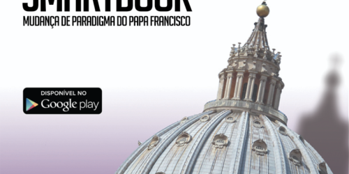 Faça já o download: SmartBook – “Mudança de paradigma” do Papa Francisco