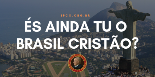 És ainda tu o Brasil cristão?
