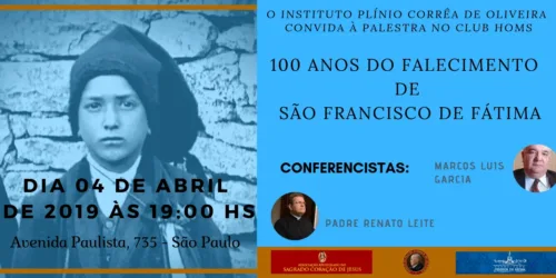 Convite conferência: Centenário do falecimento de São Francisco de Fátima – 04/04/2019