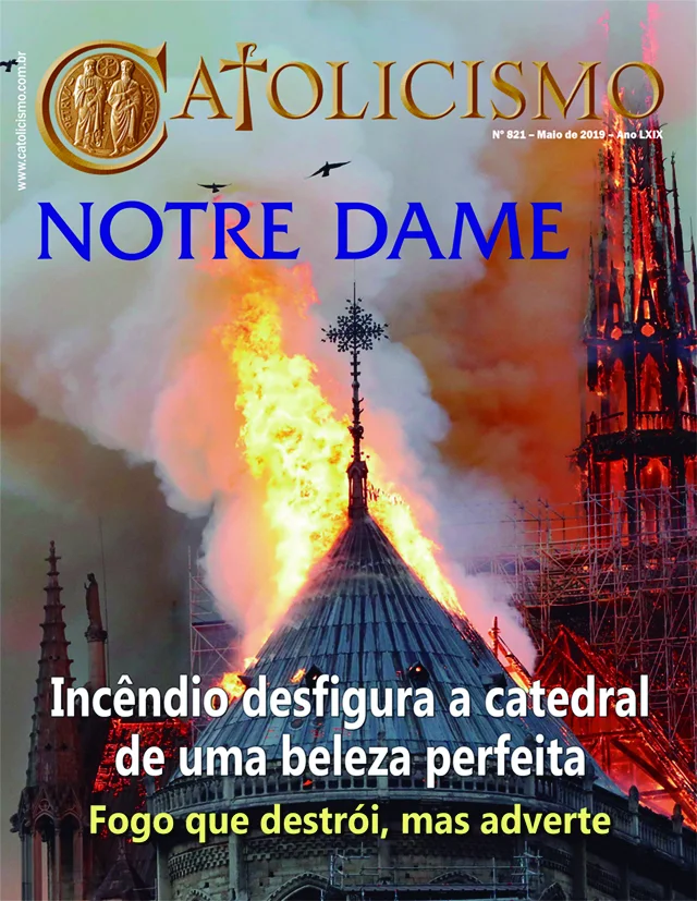 No momento, você está visualizando NOTRE DAME — Uma catástrofe que adverte o mundo inteiro