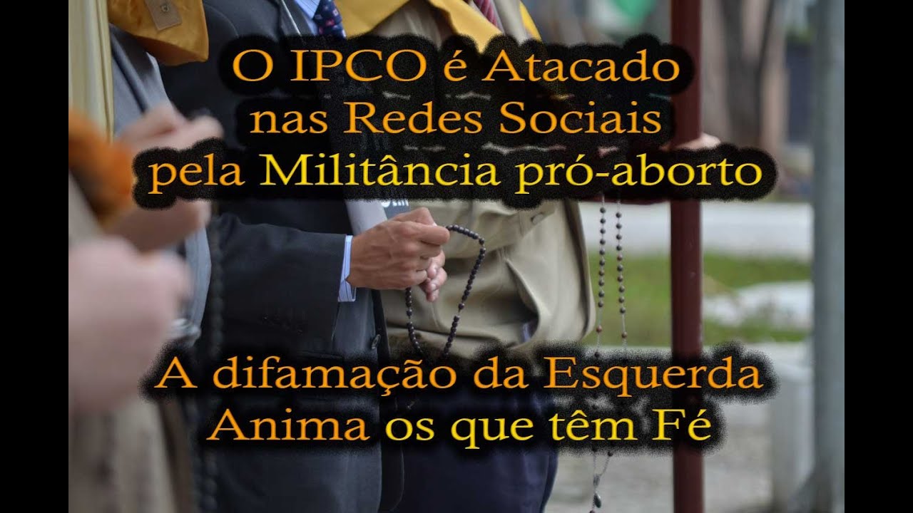 No momento, você está visualizando Militantes de Esquerda e Pró-Aborto Atacam IPCO em Redes Sociais