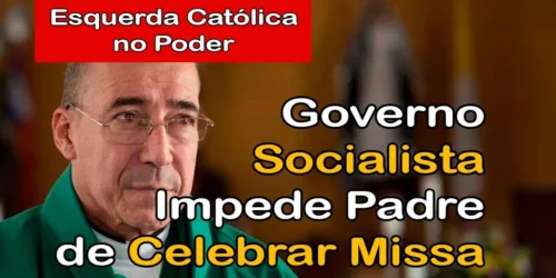 Ditadura da Esquerda Católica Persegue Padre e Impede Missa – Teologia da Libertação no Poder