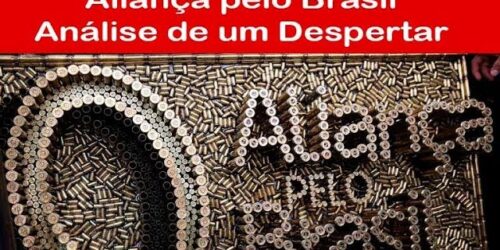 ALIANÇA PELO BRASIL: Um Despertar Conservador do Brasil para o Mundo – Análise e Comentários