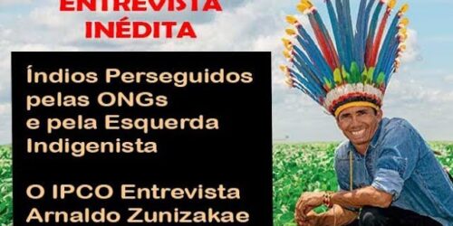 Denúncia: Índios Agricultores Rompem com as ONGs e são Perseguidos por Quererem Produzir no Brasil