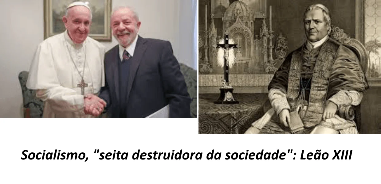 No momento, você está visualizando Os Papas condenaram o Socialismo. Lula no Vaticano