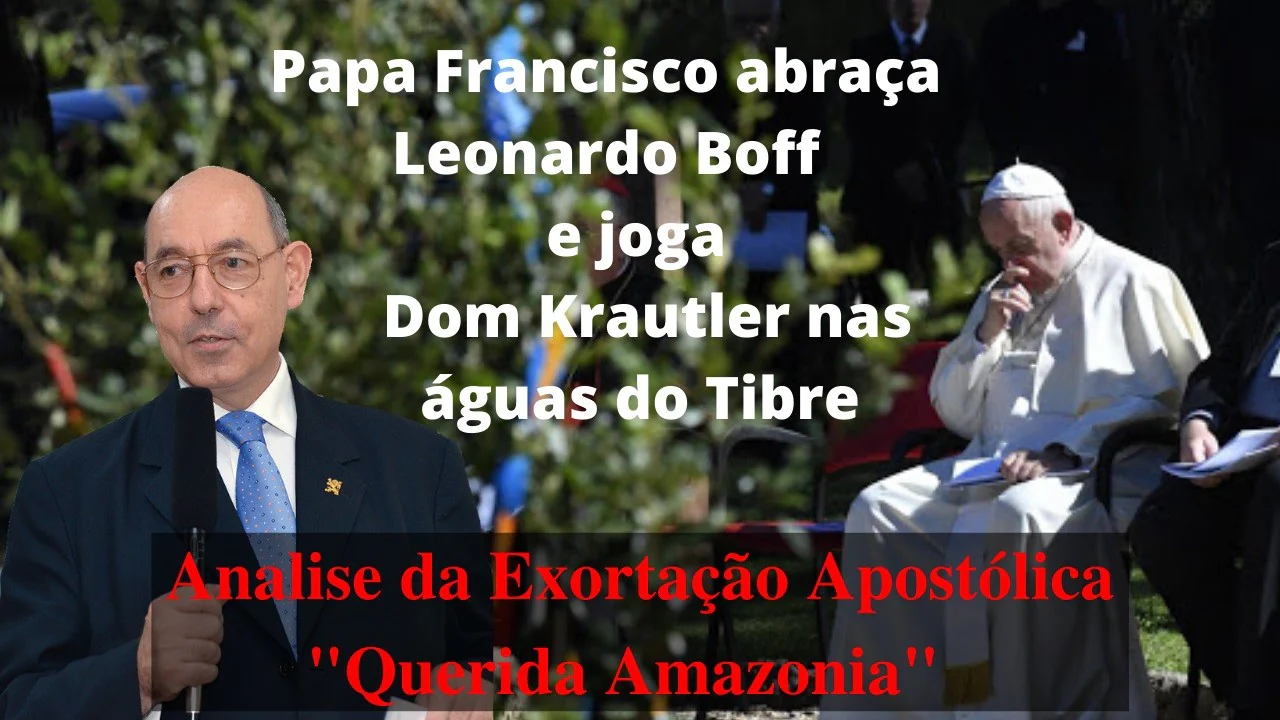 No momento, você está visualizando Francisco abraça Leonardo Boff e joga Dom Krautler nas águas do Tibre – Analise da Exortação Apostólica
