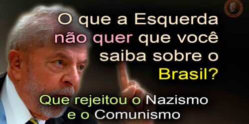 O que a Esquerda NÃO QUER que você saiba sobre o Brasil, que rejeitou o Socialismo e o Nazismo