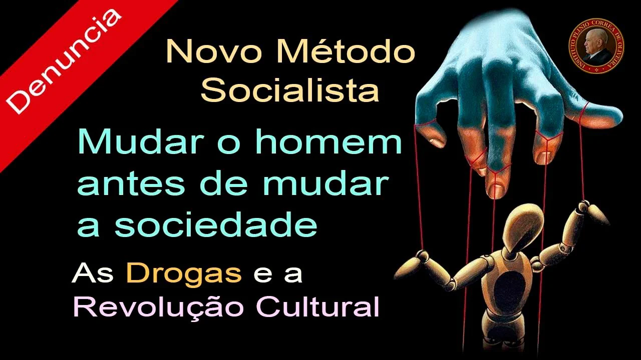 No momento, você está visualizando Novo MÉTODO SOCIALISTA: Mudar o homem para mudar a Sociedade – As Drogas e a Revolução Cultural