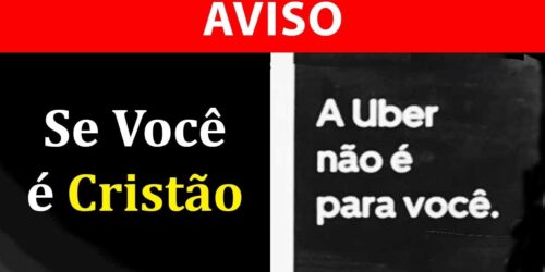 ATENÇÃO: a UBER Não é Para Você, se você é CATÓLICO – Campanha Discriminatória é lançada no Brasil