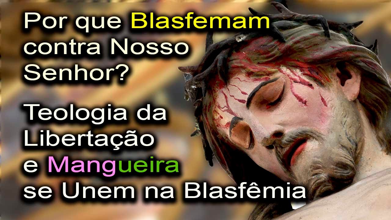 No momento, você está visualizando Mangueira e “Teologia” Socialista se Unem na Blasfêmia: Por que Ofendem Nosso Senhor Jesus Cristo?