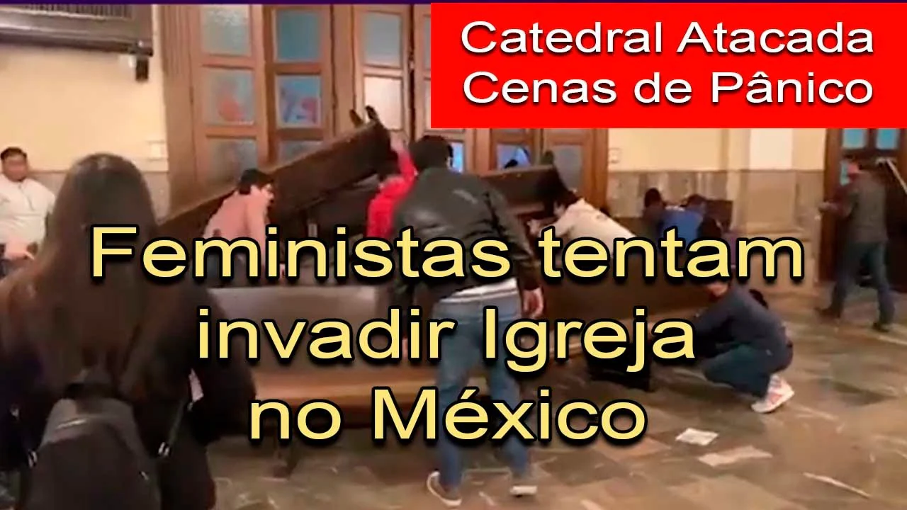 No momento, você está visualizando Feministas Atacam Catedral e Tentam Invadi-la, Interrompendo a Missa e Assustando os Fiéis