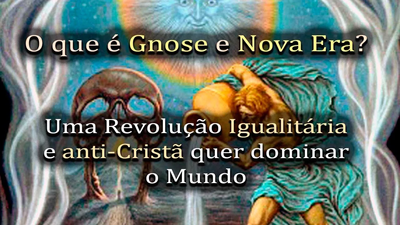 No momento, você está visualizando Explicando a Gnose e a Nova Era: A Revolução Igualitária, Silenciosa e Anti-Cristã no Mundo
