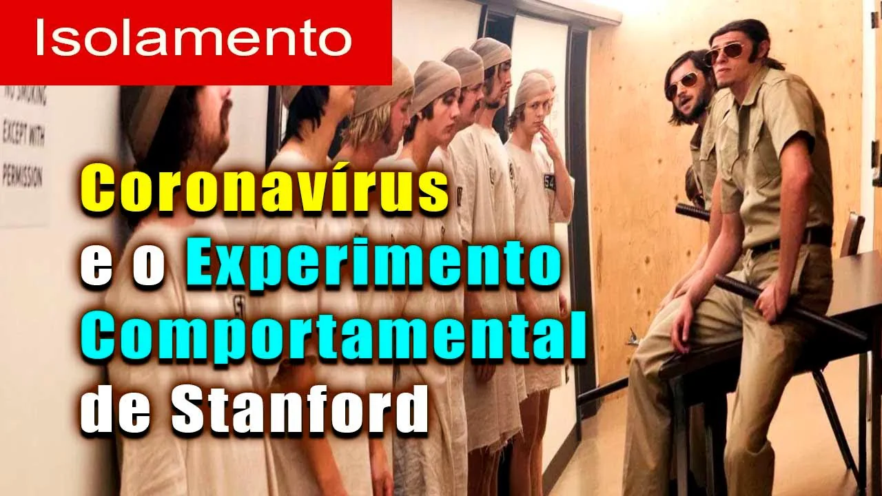 No momento, você está visualizando Coronavírus e o Experimento de Stanford – Preocupantes Semelhanças Lançam Sombras sobre o Futuro