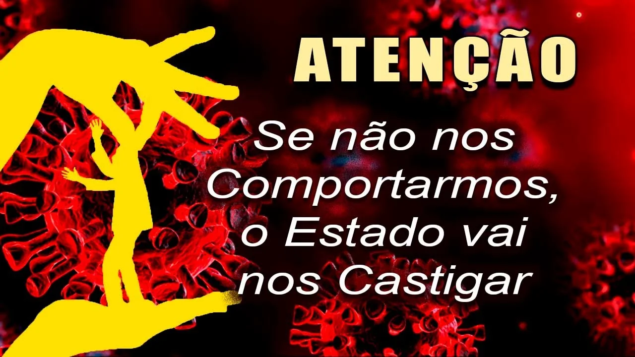 No momento, você está visualizando ATENÇÃO ao CONDICIONAMENTO SOCIAL: COMPORTE-SE PARA NÃO SER CASTIGADO PELO ESTADO