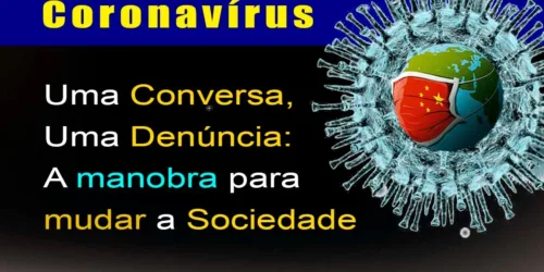 CORONAVÍRUS: Explicando a DENÚNCIA da MAIOR OPERAÇÃO de ENGENHARIA SOCIAL e BALDEAÇÃO IDEOLÓGICA