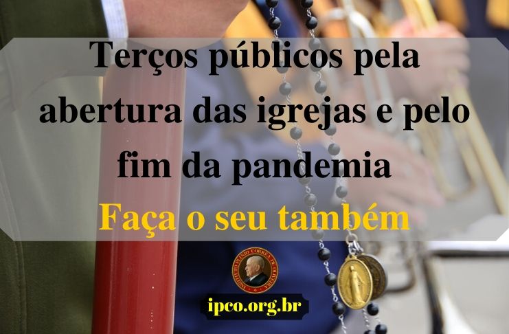 No momento, você está visualizando Terços públicos pela abertura das igrejas e pelo fim da pandemia – faça o seu também