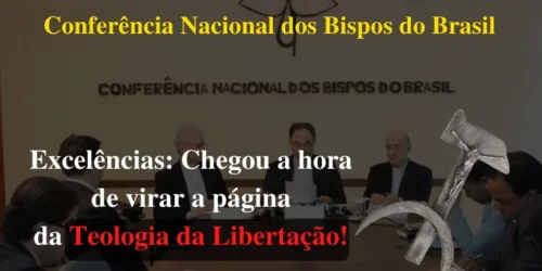Carta aberta do IPCO à CNBB: virem a página da Teologia da Libertação!