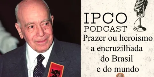 Prazer ou heroísmo? A encruzilhada do Brasil e do mundo – Reunião de Plínio Corrêa de Oliveira
