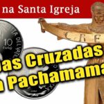 CRISE na SANTA IGREJA: Das Cruzadas à Pachamama no Vaticano – AUTODEMOLIÇÃO
