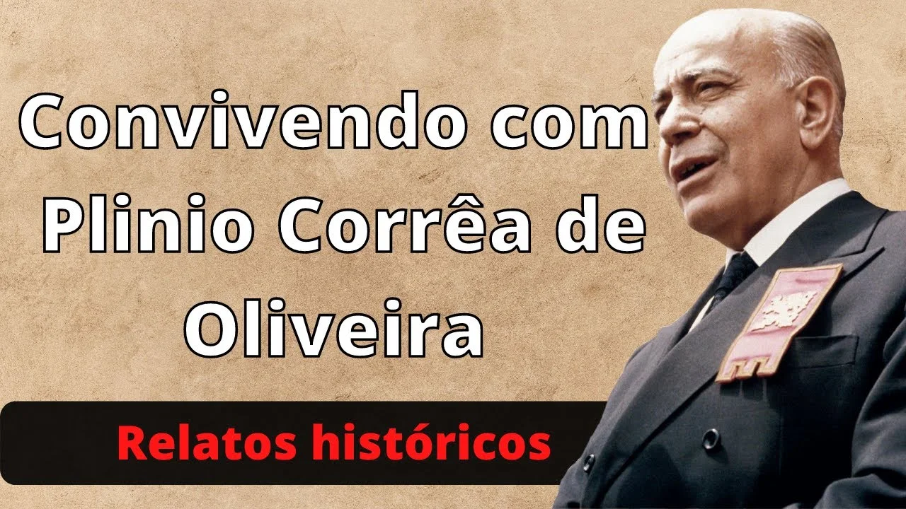 No momento, você está visualizando Convivendo com Plinio Corrêa de Oliveira – Uma experiência a ser contada: relatos históricos