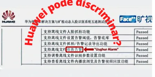 O “racismo” da Huawei no reconhecimento facial dos uigures