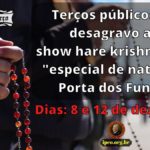 Terço publico dia 8 e 12 de dezembro – Em desagravo as ofensas do Porta dos fundos