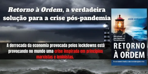 Retorno à Ordem, a verdadeira solução para a crise pós-pandemia