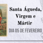 05/02 – Santa Águeda ou Ágata, Virgem e Mártir