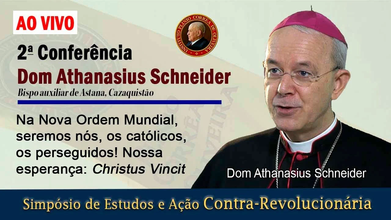 No momento, você está visualizando D Athanasius: Na NOVA ORDEM MUNDIAL, seremos nós, os CATÓLICOS, os PERSEGUIDOS – Simpósio IPCO