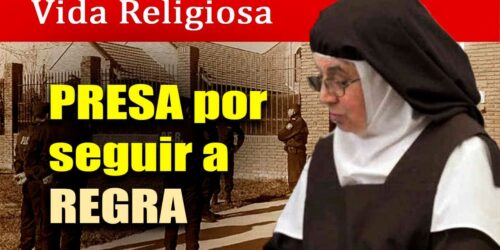 ATENÇÃO: INVADEM CONVENTO e PRENDEM a MADRE SUPERIORA por SEGUIR REGRA DE SANTA TERESA