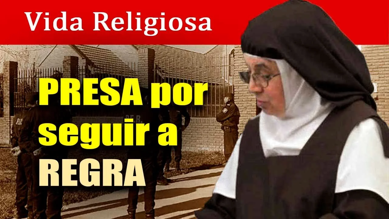 No momento, você está visualizando ATENÇÃO: INVADEM CONVENTO e PRENDEM a MADRE SUPERIORA por SEGUIR REGRA DE SANTA TERESA