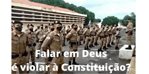 Comissão Justiça e Paz (BH) ataca Sargento da PM e defende laicismo fundamentalista