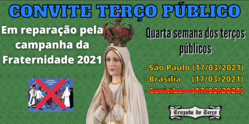 Terços públicos em reparação a Campanha da Fraternidade – Quarta Semana