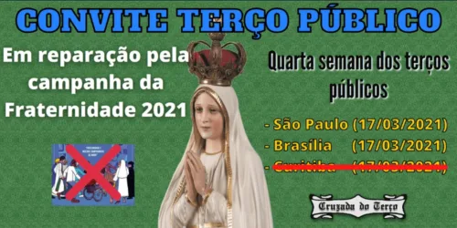 Terços públicos em reparação a Campanha da Fraternidade – Quarta Semana