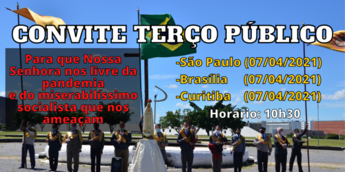 Terço público contra o miserabilismo socialista e a pandemia – 07/04/2021