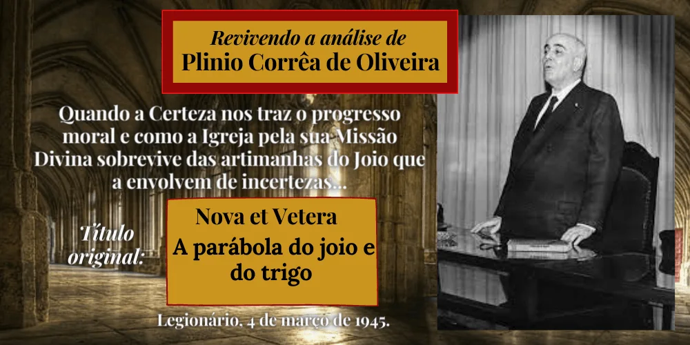 No momento, você está visualizando Quando a Certeza nos traz o progresso moral e como a Igreja pela sua Missão Divina sobrevive das artimanhas do Joio que a envolvem de incertezas…