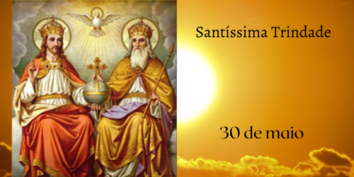 30/05 – Festa da Santíssima Trindade