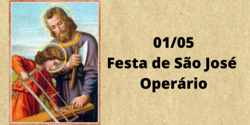 01/05 – Festa de São José Operário