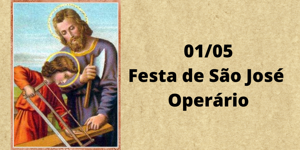 No momento, você está visualizando 01/05 – Festa de São José Operário