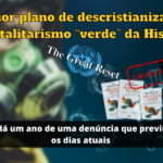O maior plano de descristianização e de totalitarismo “verde” da História
