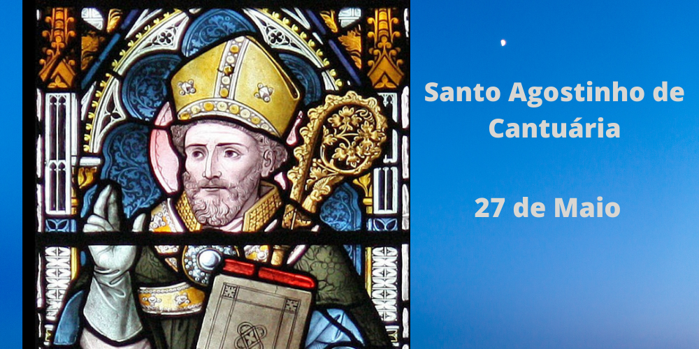 No momento, você está visualizando 27/05 – Santo Agostinho de Cantuária, Confessor