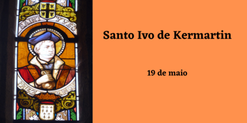 19/05 – Santo Ivo de Kermartin, Confessor