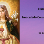 12/06 – Imaculado Coração de Maria